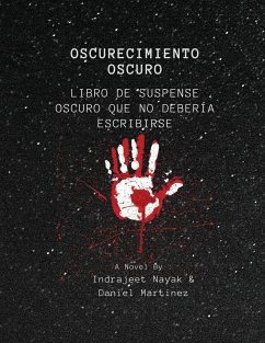 Oscurecimiento oscuro - Martinez, Daniel; Nayak, Indrajeet