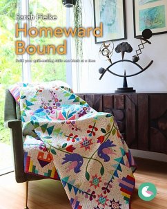 Homeward Bound Quilt Pattern and Videos - Fielke, Sarah