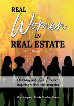 REAL WOMEN IN REAL ESTATE Volume 2 - Agaraj, Migena; Ceballos-Pinero, Brooke; Heil-Sonneck, Barbara