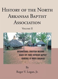 History of the North Arkansas Baptist Association - Logan Jr., Roger V.