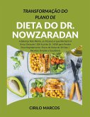 Transformação do Plano de Dieta do Dr. Nowzaradan