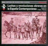 Luchas y revoluciones obreras en la España contemporánea Luchas y revoluciones obreras en la España contemporánea