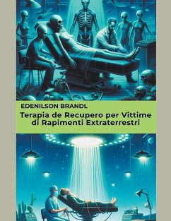 Terapia de Recupero per Vittime di Rapimenti Extraterrestri - Brandl, Edenilson