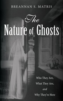 The Nature of Ghosts - Matris, Breannan S.