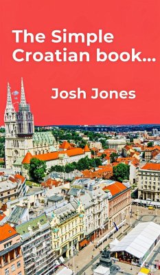 The Simple Croatian book - Jones, Josh