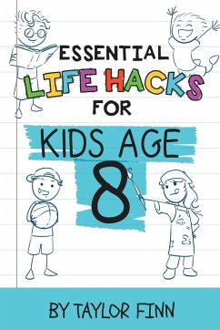 Essential Life Hacks for Kids Age 8 - Finn, Taylor