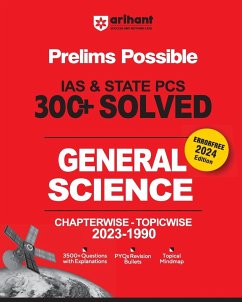 Arihant Prelims Possible IAS and State PCS Examinations 300+ Solved Chapterwise Topicwise (1990-2023) General Science   3500+ Questions With Explanations   PYQs Revision Bullets   Topical Mindmap   Errorfree 2024 Edition - Singh, Digvijay; Kaushik, Abhishika