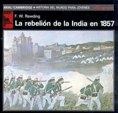 La rebelión de la India en 1857 - Rawding, F. W.