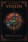 The Alchemy Of Vision