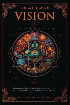 The Alchemy Of Vision - Renn, Mychael T