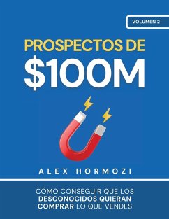 Prospectos de $100M - Hormozi, Alex