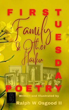 Family & Other Haiku (First Tuesday Poetry, #3) (eBook, ePUB) - Osgood, Ralph