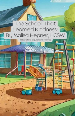 The School That Learned Kindness! - Hepner, Lcsw Malisa