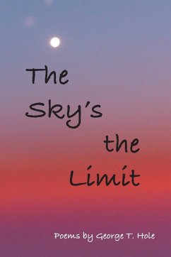 The Sky's the Limit - Hole, George T