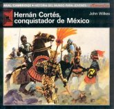 Hernán Cortés, conquistador de México