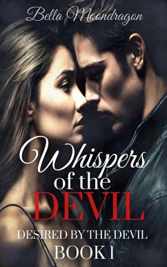 Whispers of the Devil (Desired by the Devil, #1) (eBook, ePUB) - Moondragon, Bella