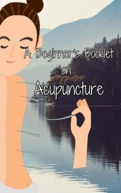 Cover A Beginner's Booklet on Acupuncture (eBook, ePUB)