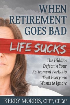 When Retirement Goes Bad Life Sucks - Morris, Kerry