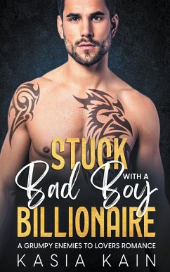 Stuck with a Bad Boy Billionaire - Kain, Kasia