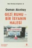 Gezi Ruhu - Bir Isyanin Halesi