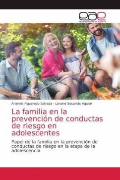 La familia en la prevención de conductas de riesgo en adolescentes - Figueredo Estrada, Ariannis;Socarrás Aguilar, Loraine