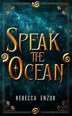 Speak The Ocean (eBook, ePUB) - Enzor, Rebecca