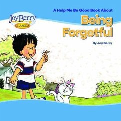 Help Me Be Good Book about Being Forgetful (eBook, ePUB) - Berry, Joy