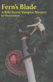 Fern's Blade, A Riki Storm Vampire Mystery (eBook, ePUB)