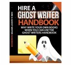Hire a Ghost Writer Hand Book (eBook, ePUB)