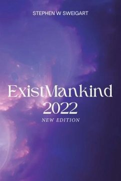 ExistMankind 2022 (eBook, ePUB) - Sweigart, Stephen W.
