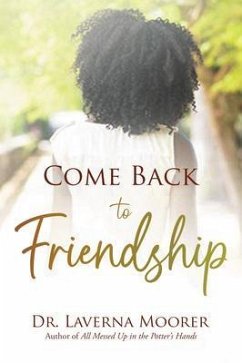 Come Back to Friendship (eBook, ePUB) - Moorer, Laverna