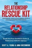 The Relationship Rescue Kit: Mastering Your Attachment Style & Understanding Narcissism (eBook, ePUB)