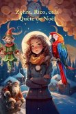 Zohra, Rico, et la Quête de Noël (eBook, ePUB) Zohra, Rico, et la Quête de Noël (eBook, ePUB)