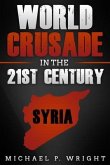 World Crusade in the 21st Century (eBook, ePUB)