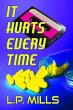 It Hurts Every Time (eBook, ePUB) - Bild 1