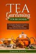 TEA GARDENING FOR BEGINNERS (eBook,... - Bild 1