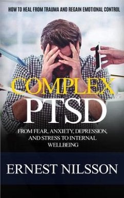 Complex Ptsd (eBook, ePUB) - Nilsson, Ernest