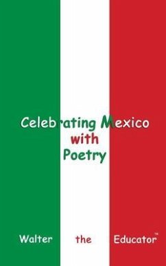 Celebrating Mexico with Poetry (eBook, ePUB) - Walter the Educator