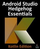 Android Studio Hedgehog Essentials - Kotlin Edition (eBook, ePUB)