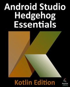 Android Studio Hedgehog Essentials - Kotlin Edition (eBook, ePUB) - Smyth, Neil