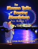The Mouse Tails of Dewey Alowishus (eBook, ePUB)