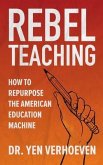 REBEL Teaching (eBook, ePUB)