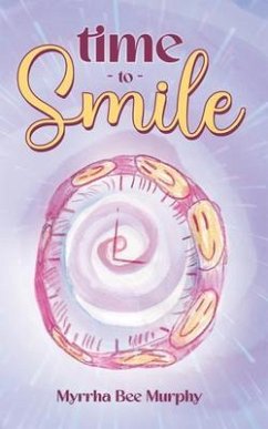 Time to Smile (eBook, ePUB) - Murphy, Myrrha Bee