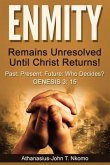 ENMITY Remains Unresolved Until Christ Returns!: Past, Present, Future, Who Decides? Gen 3 (eBook, ePUB)