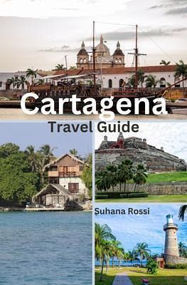 Cartagena Travel Guide (eBook, ePUB) Cartagena Travel Guide (eBook, ePUB)