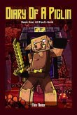 Diary of A Piglin Book 1 (eBook, ePUB) Diary of A Piglin Book 1 (eBook, ePUB)