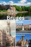 Bruges Travel Guide (eBook, ePUB) Bruges Travel Guide (eBook, ePUB)
