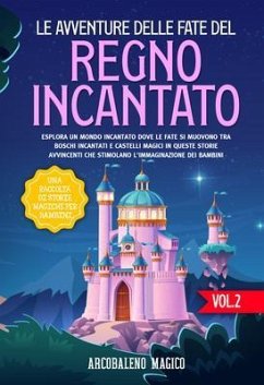 Le avventure delle fate del regno incantato (eBook, ePUB) - Magico, Arcobaleno