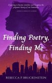 Finding Poetry, Finding Me (eBook, ePUB) Finding Poetry, Finding Me (eBook, ePUB)