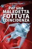 Per una maledetta fottuta coincidenza (eBook, ePUB)